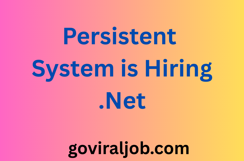 Persistent System is Hiring .Net