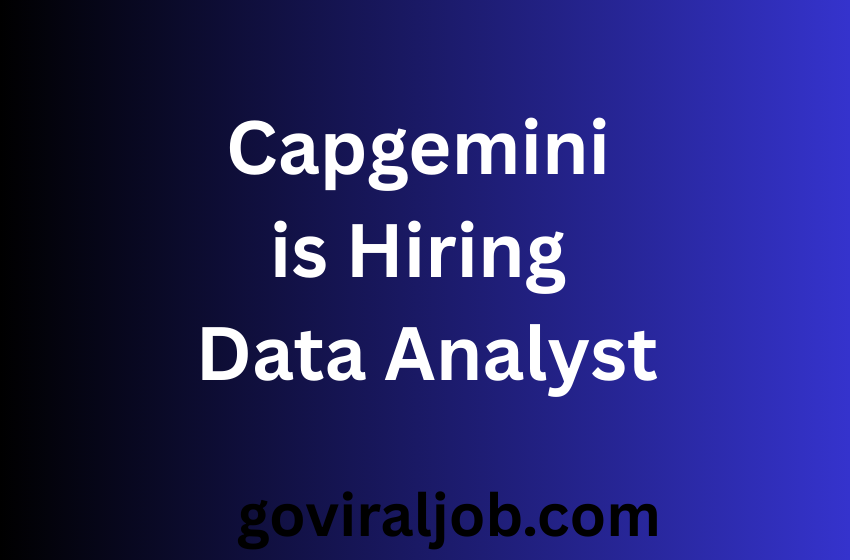 Capgemini is Hiring Data Analyst