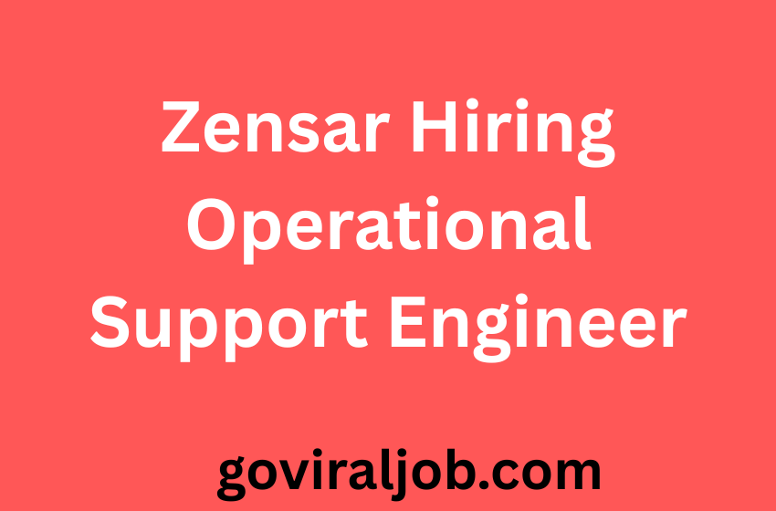 Zensar Hiring Operational Support Engineer