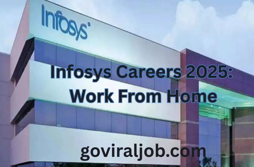 Infosys Careers 2025: Work From Home